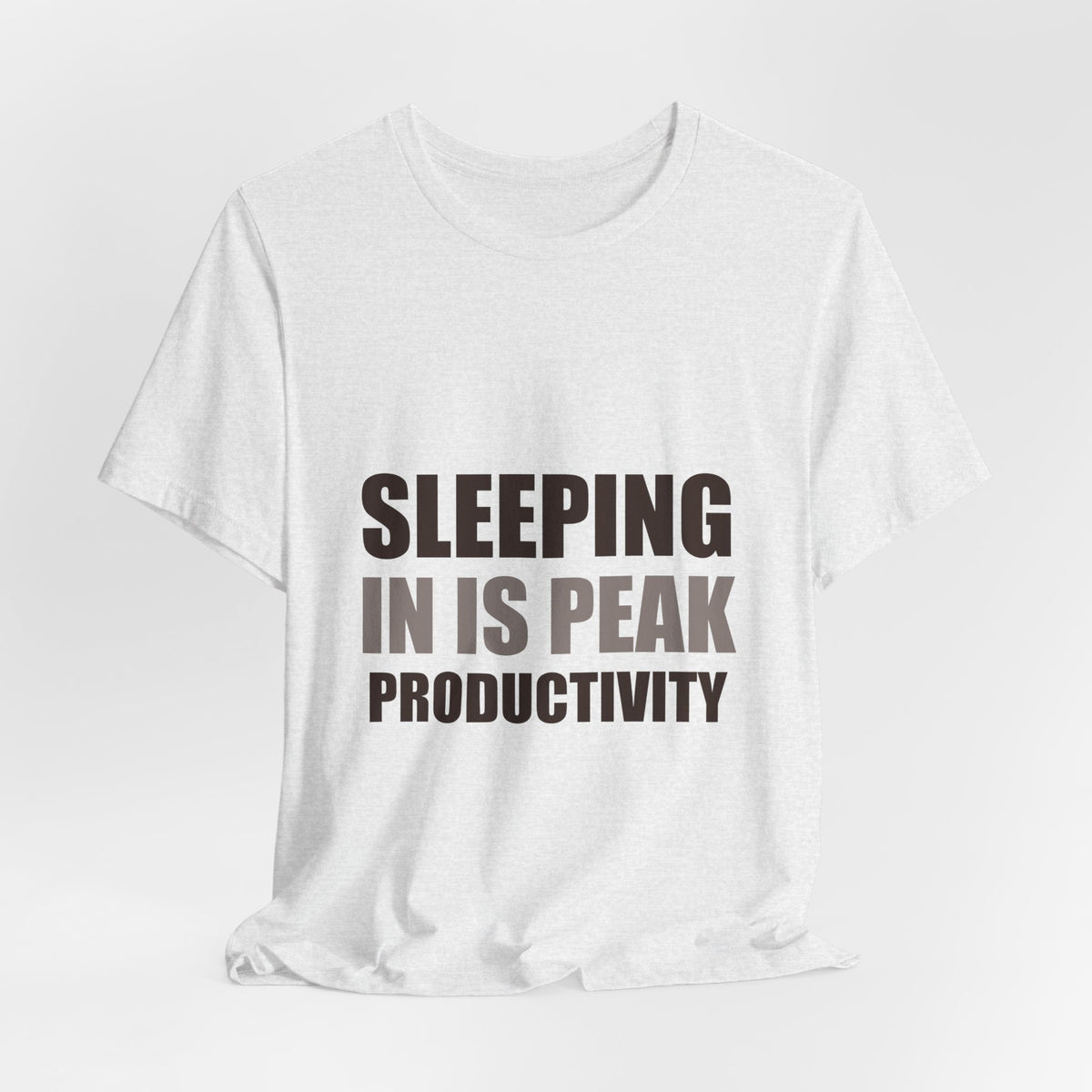 Sleeping In Is Peak Productivity Tee | Funny Slacker Humor