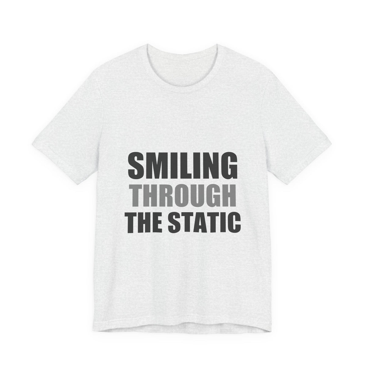 Smiling Through The Static Tee | Anxiety Humor Shirt