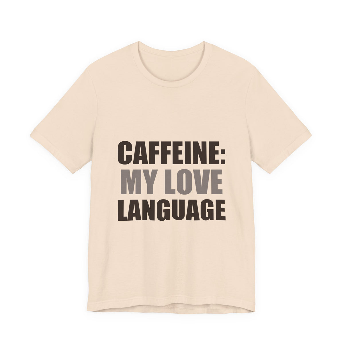 Caffeine Love Language Coffee Tee | Gift for Coffee Lovers