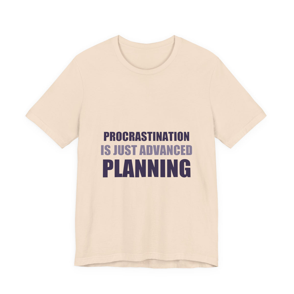 Procrastination Tee | Funny Typography Shirt | Gen Z Humor Gift