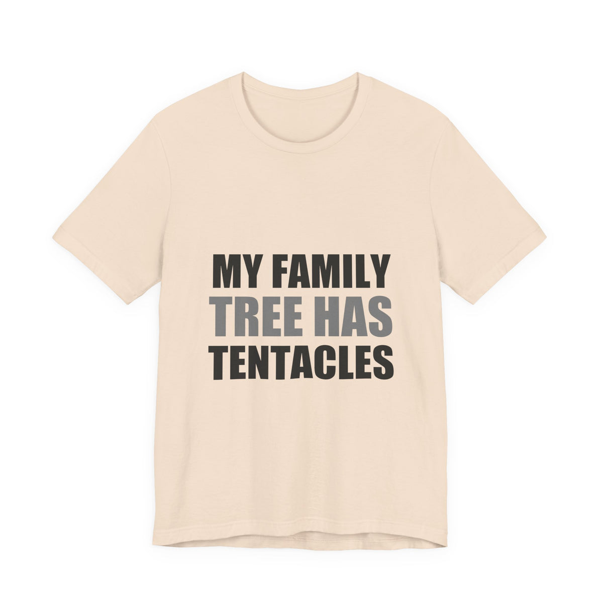 My Family Tree Has Tentacles Alien Tee | Funny Space Creature Shirt